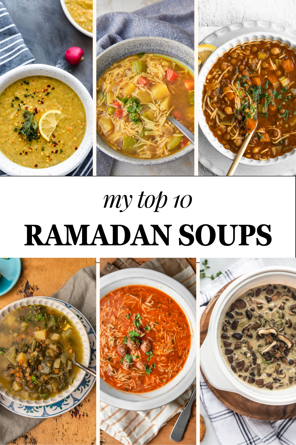 top 10 ramadan soups text with image of 6 soups